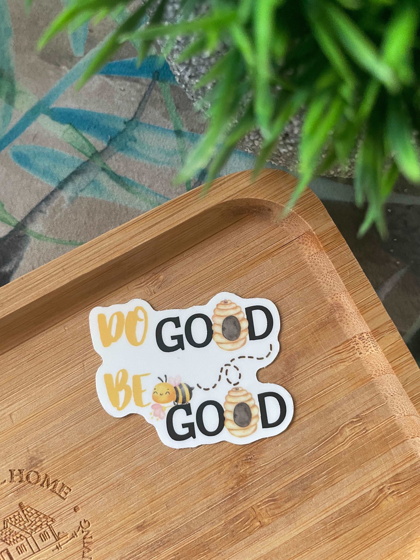 DO GOOD BE GOOD STICKER