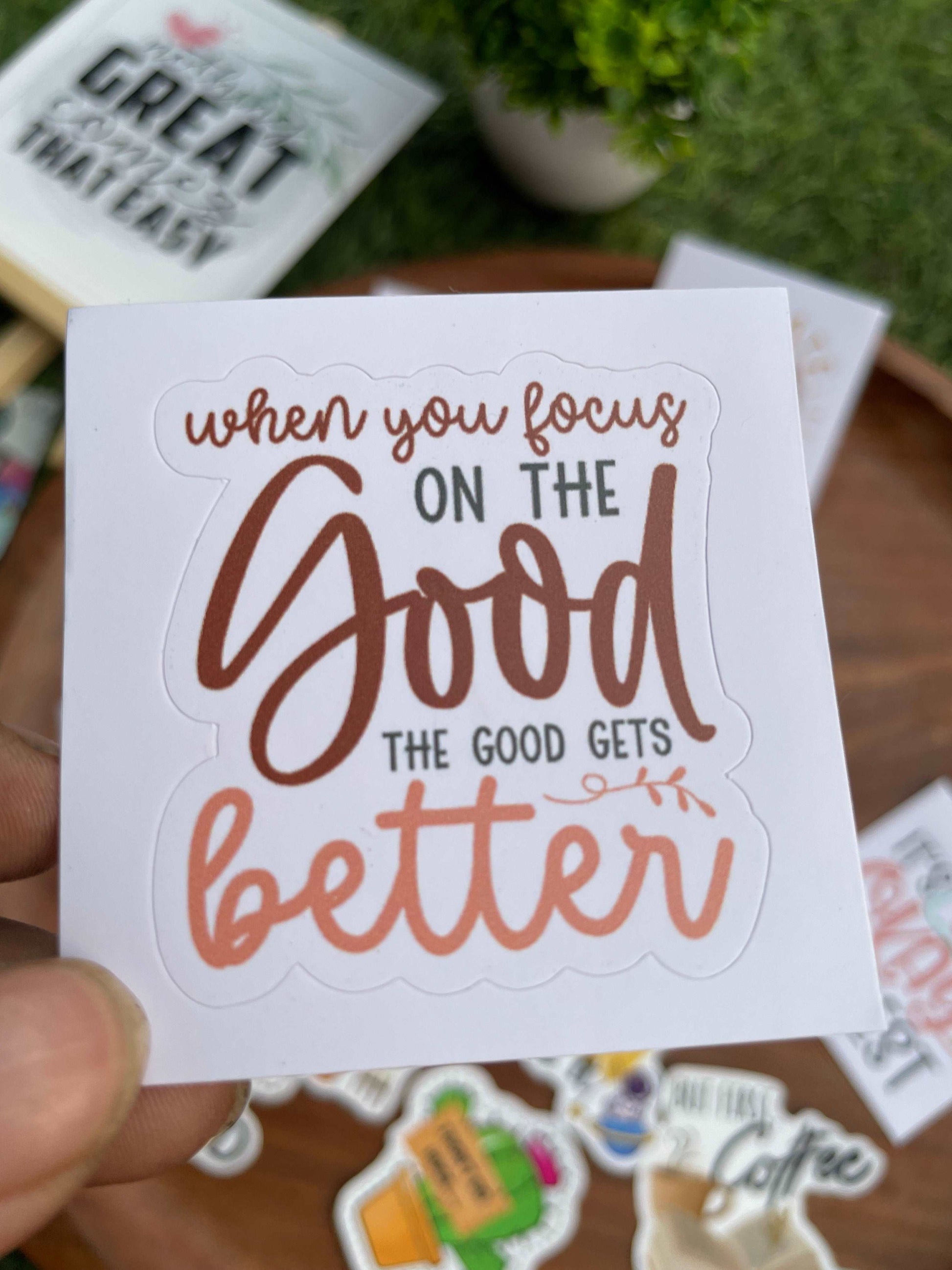 FOCUS ON THE GOOD STICKER