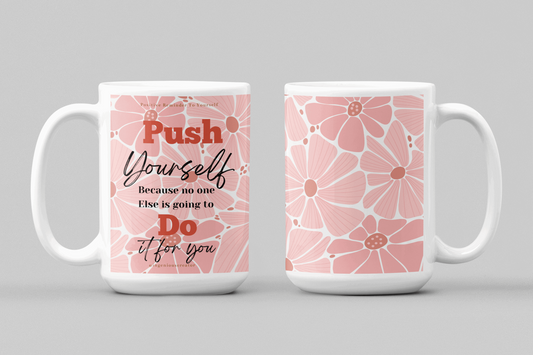 Push yourself Mug