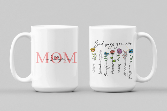 Mom I love you Mug