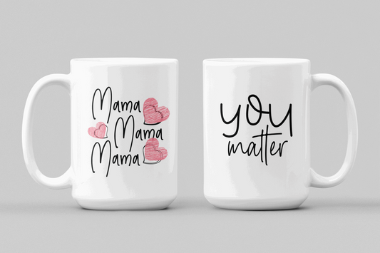 Mama you matter